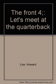 The front 4;: Let's meet at the quarterback