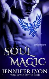 Soul Magic (Wing Slayer Hunter) (Volume 2)