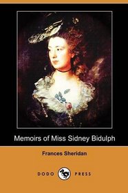 Memoirs of Miss Sidney Bidulph (Dodo Press)