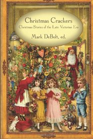 Christmas Crackers: Christmas Stories of the Late Victorian Era