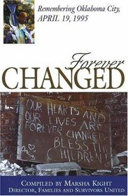 Forever Changed: Remembering Oklahoma City, April 19, 1995