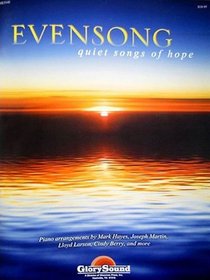 Evensong: Quiet Songs of Hope for the Church Pianist (Shawnee Press)