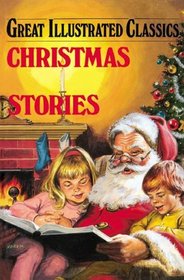 Christmas Stories (Great Illustrated Classics)