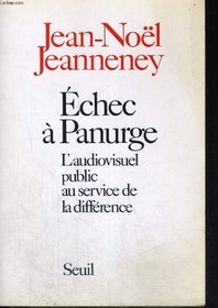 Echec a Panurge: L'audiovisuel public au service de la difference (French Edition)