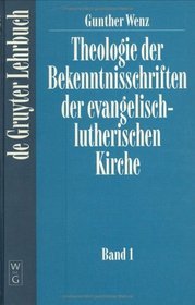 Theologie Der Bekenntnisschriften Der Evangelisch-Lutherischen Kirche (Bereits Erschienen) (German Edition)