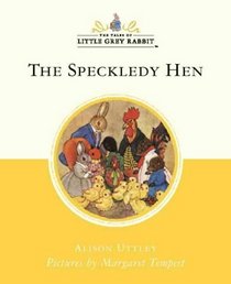 The Speckledy Hen (Little Grey Rabbit Classic)