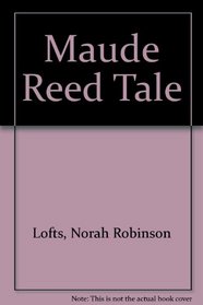 Maude Reed Tale