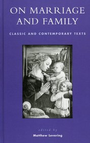 On Marriage and Family: Classic and Contemporary Texts