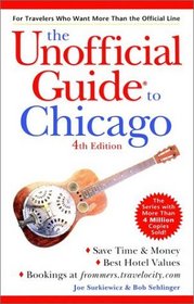 The Unofficial Guide to Chicago 4/e