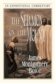 The Sermon on the Mount: An Expositional Commentary (Expositional Commentary)