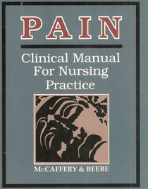 Pain: Clinical Manual for Nursing Practice
