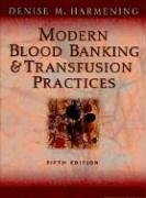 Modern Blood Banking And Transfusion Practices