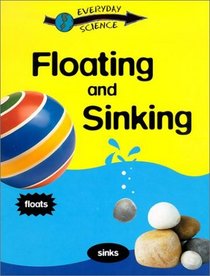Floating and Sinking (Everyday Science)