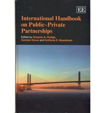 International Handbook on Public-Private Partnerships (Elgar Original Reference)