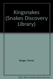 Kingsnakes (Snake Discovery Library)