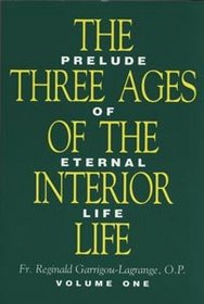 The Three Ages of the Interior Life Volume One