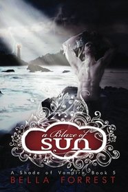 A Blaze of Sun (A Shade of Vampire, Bk 5)