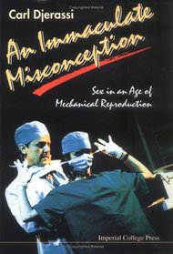 An Immaculate Misconception : Sex in an Age of Mechanical Reproduction