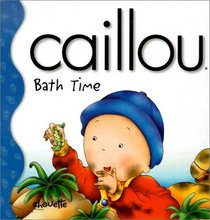 Caillou Bath Time (Little Dipper)