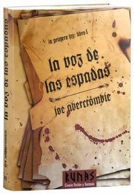 La voz de las espadas (The Blade Itself) (First Law, Bk 1) (Spanish Edition)