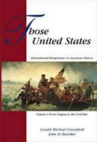 Those United States: International Perspectives on American History, Volume I