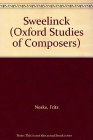 Sweelinck (Oxford Studies of Composers)