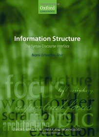 Information Structure: The Syntax-Discourse Interface (Oxford Surveys in Syntax & Morphology)