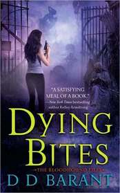 Dying Bites (Bloodhound Files, Bk 1)