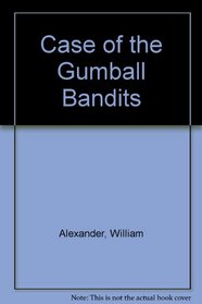 Case of the Gumball Bandits (Clues Kids)