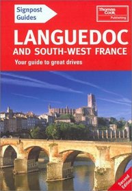 Signpost Guide Languedoc and Southwest France, 2nd: Your Guide to Great Drives