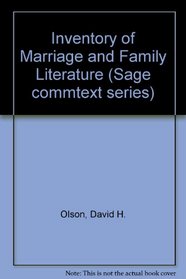 Inventory of Marriage and Family Literature (Sage commtext series)