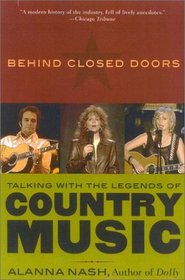 Behind Closed Doors : Talking with the Legends of Country Music
