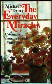 The everyday miracles;: A woman's views on personal fulfillment (Hallmark editions)
