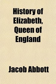History of Elizabeth, Queen of England
