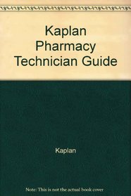 Kaplan Pharmacy Technician Guide, 2nd ed