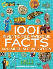 1,001 Inventions and Awesome Facts from Muslim Civilization