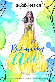 Balancing Act (Chloe by Design, Bks 5 - 8)