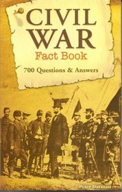 Civil War Fact Book: 700 Questions & Answers