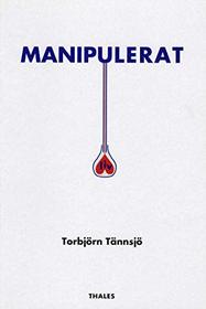 Manipulerat liv: Fran konception till obduktion (Swedish Edition)