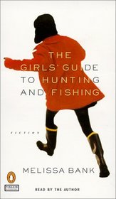 The Girls' Guide to Hunting and Fishing