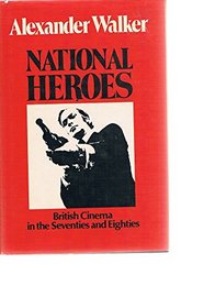 National Heroes: British Cinema in the 70's and 80's