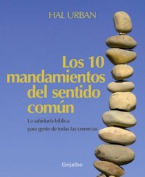 Los 10 mandamientos del sentido comn (Spanish Edition)