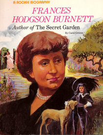 Frances Hodgson Burnett: Author of the Secret Garden (Rookie Biographies)