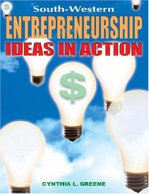 Entrepreneurship: Ideas in Action - Text