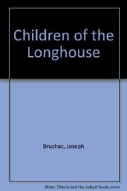 Children of the Longhouse