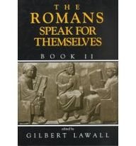 The Romans Speak for Themselves, Book Two