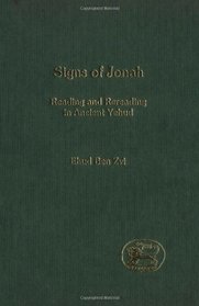 Signs of Jonah: Reading and Rereading in Ancient Yehud (JSOT Supplement (Hardcover))