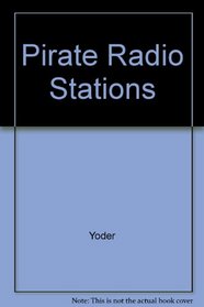 Pirate Radio Stations: Tuning in to Underground Broadcasts