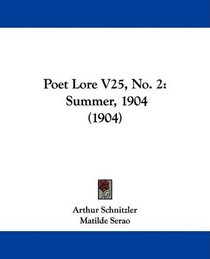 Poet Lore V25, No. 2: Summer, 1904 (1904)
