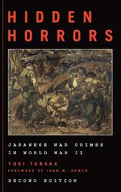 Hidden Horrors: Japanese War Crimes in World War II (Asian Voices)